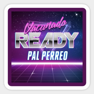 vacunado y ready pal perreo con mis panas!!!!! Sticker